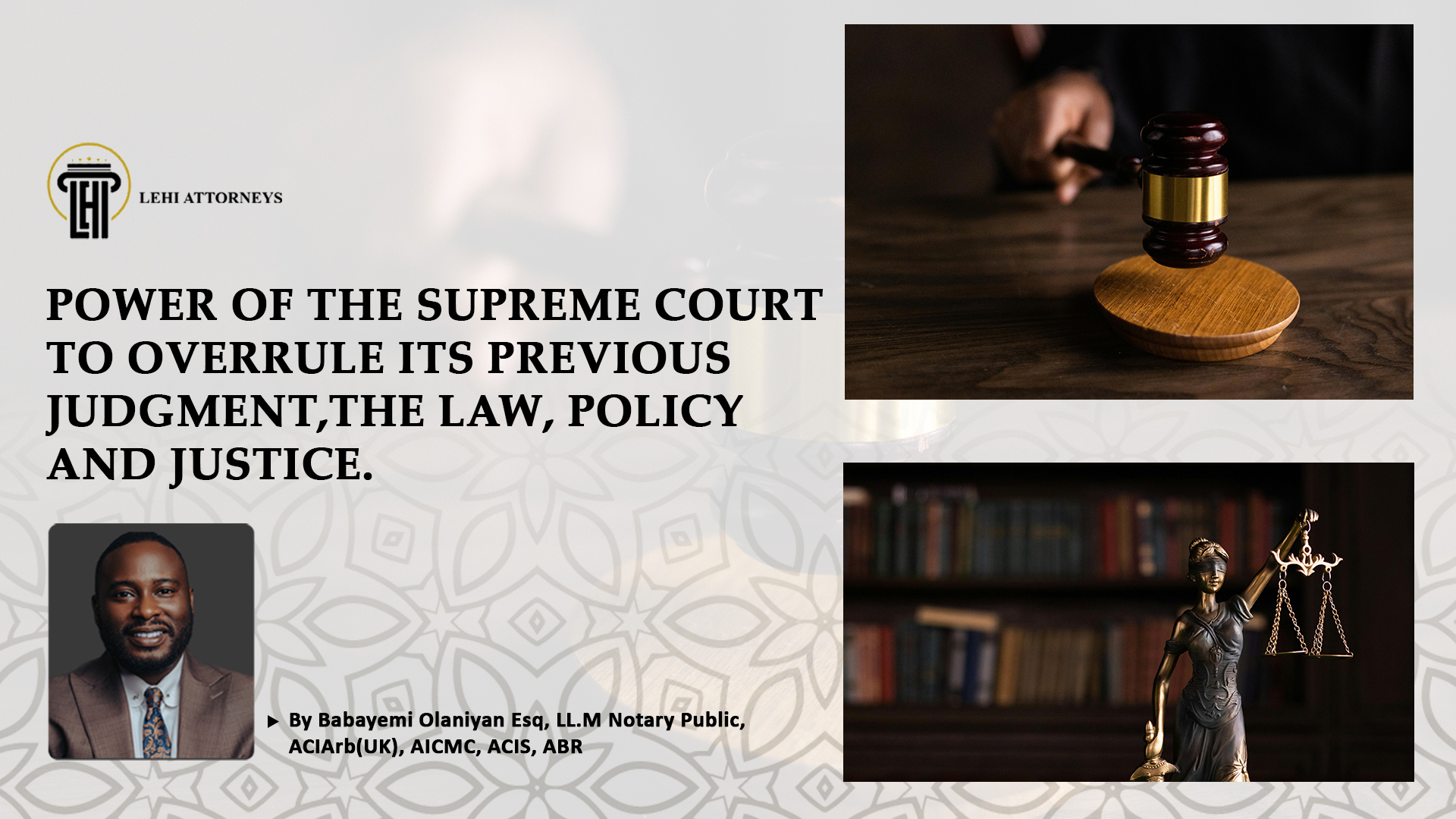 POWER OF THE SUPREME COURT TO OVERRULE ITS PREVIOUS JUDGMENT – THE LAW, POLICY AND JUSTICE.